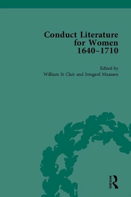 Conduct Literature for Women, Part II, 1640-1710