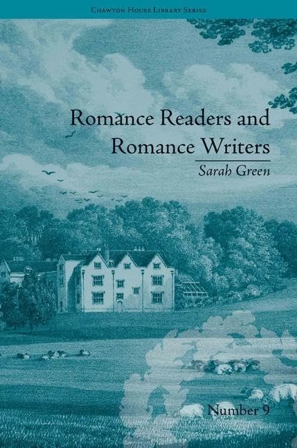 Romance Readers and Romance Writers: by Sarah Green (Chawton House Library: Women's Novels) - Image 1