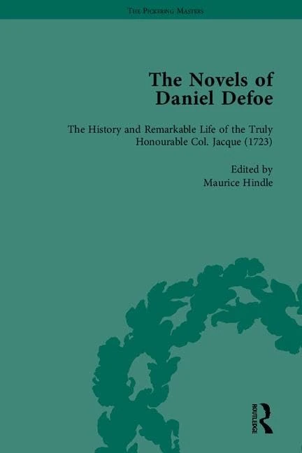 The Novels of Daniel Defoe, Part II: 6-10 (The Pickering Masters)