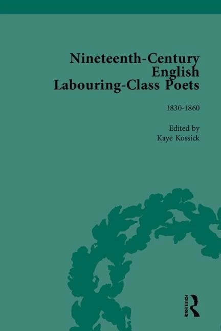 Nineteenth-Century English Labouring-Class Poets: Nineteenth Century Labouring-class Poets, 1800-1900 volumes 1-3