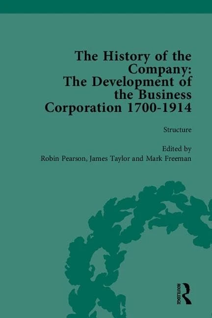 The History of the Company, Part II: Development of the Business Corporation, 1700-1914: 5-8