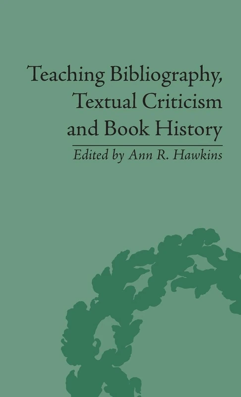 Teaching Bibliography, Textual Criticism and Book History