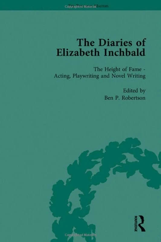 The Diaries of Elizabeth Inchbald (The Pickering Masters)