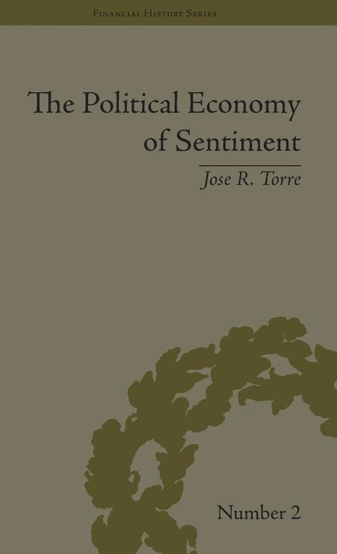 The Political Economy of Sentiment: Paper Credit and the Scottish Enlightenment in Early Republic Boston, 1780-1820: 2 (Financial History) - Image 1
