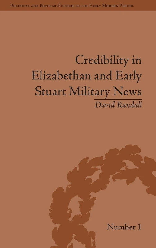 Routledge - Credibility in Elizabethan and Early Stuart Military News - Image 1