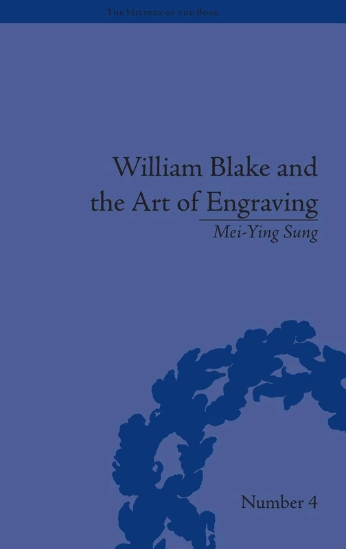 Routledge - William Blake and the Art of Engraving Book