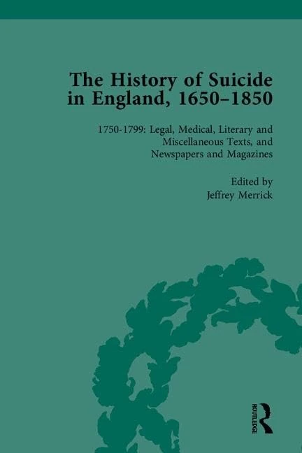 The History of Suicide in England, 1650–1850, Part II: 5 - 8