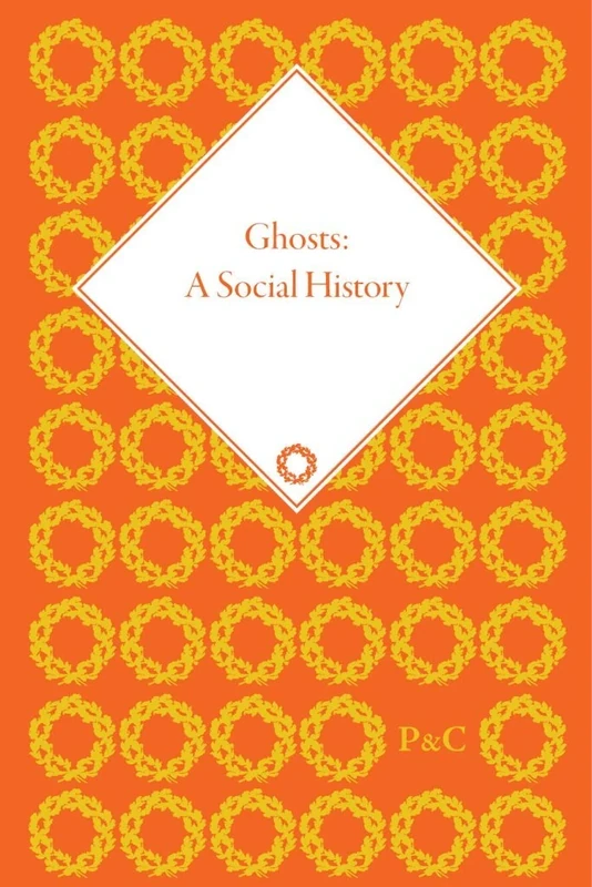 Ghosts: A Social History