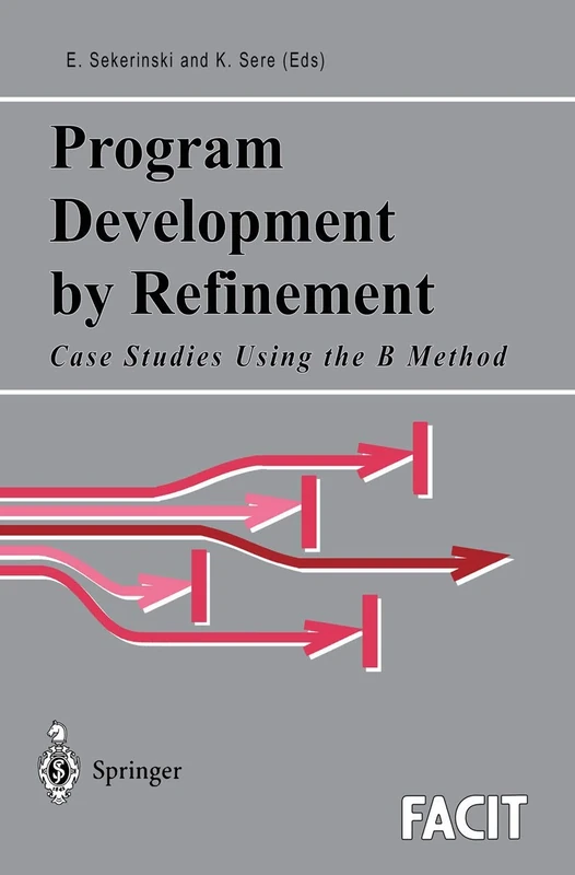 Springer Program Development by Refinement - B Method Book