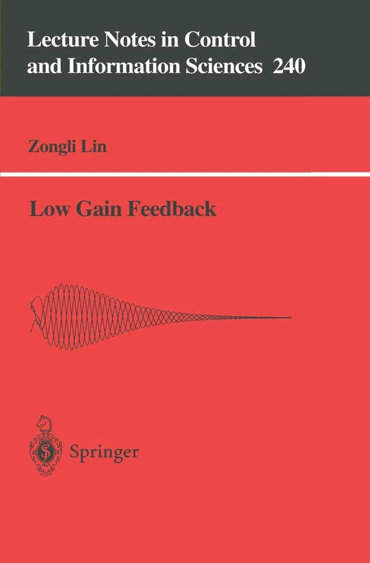 Low Gain Feedback: 240 (Lecture Notes in Control and Information Sciences, 240)