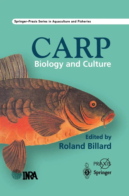 The Carp: Biology and Culture (Springer Praxis Books)