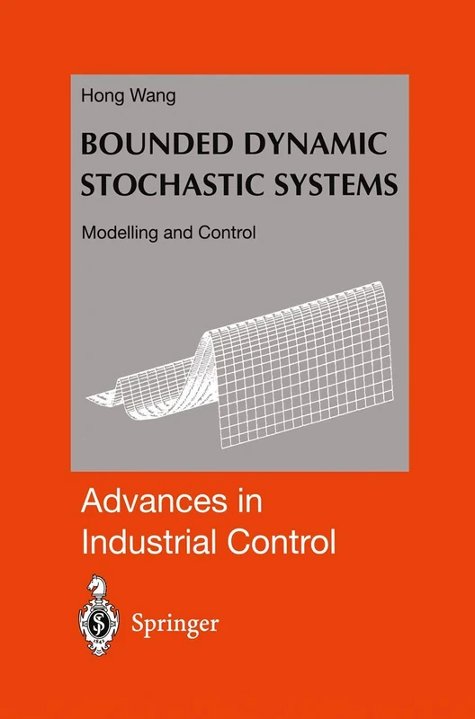 Bounded Dynamic Stochastic Systems: Modelling and Control (Advances in Industrial Control)