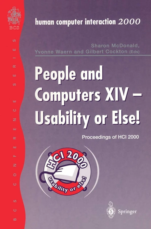 People and Computers XIV ― Usability or Else!: Proceedings of HCI 2000