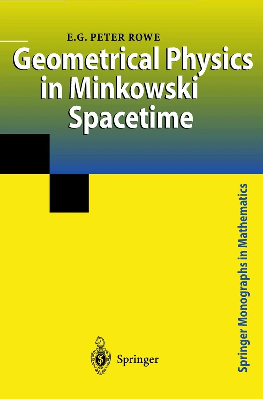 Geometrical Physics in Minkowski Spacetime (Springer Monographs in Mathematics)
