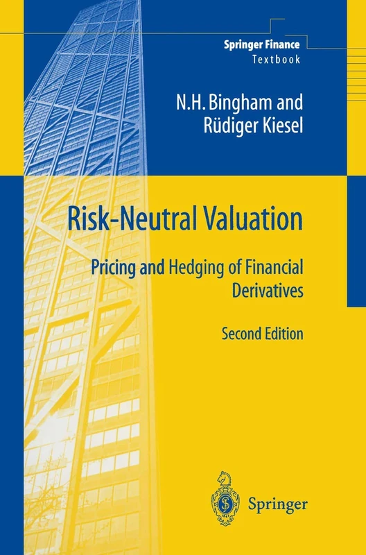 Risk-Neutral Valuation: Pricing and Hedging of Financial Derivatives (Springer Finance)