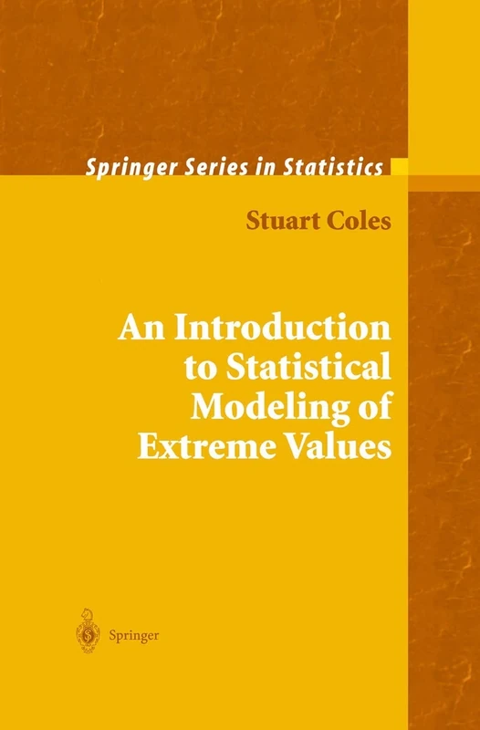 An Introduction to Statistical Modeling of Extreme Values (Springer Series in Statistics)