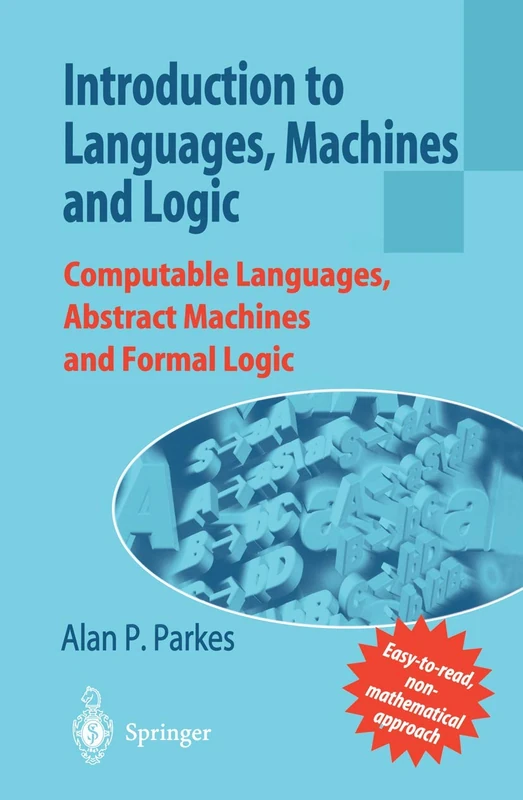 Introduction to Languges, Machines and Logic: Computable Languages, Abstract Machines and Formal Logic