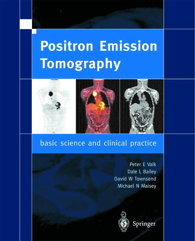 Positron Emission Tomography: Basic Science and Clinical Practice: Basic Sciences