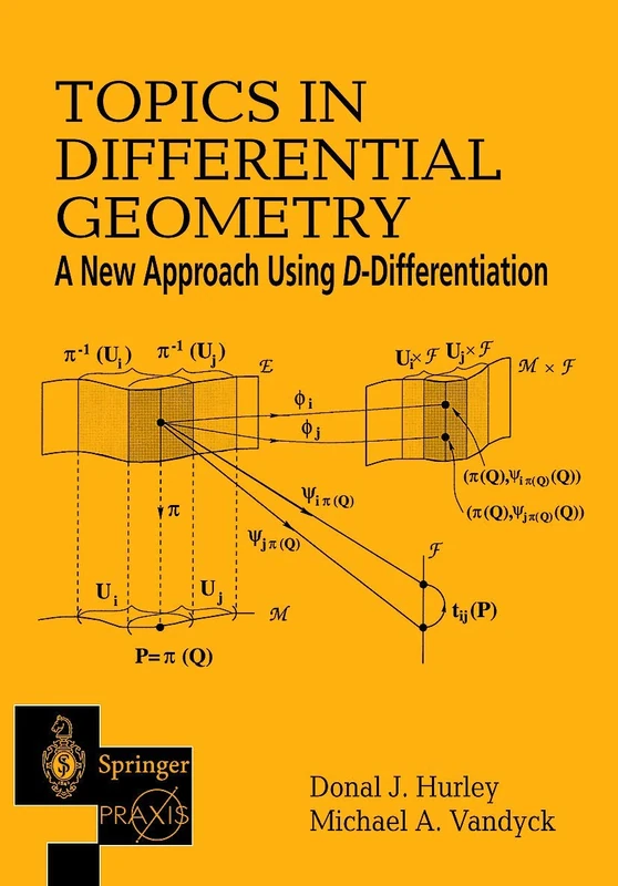 Topics in Differential Geometry: A New Approach Using D-Differentiation (Springer Praxis Books)