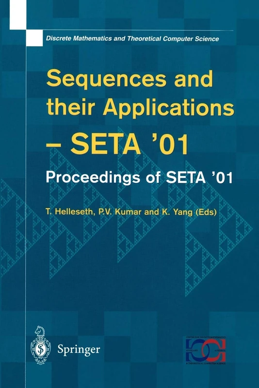 Sequences and their Applications: Proceedings of SETA ’01 (Discrete Mathematics and Theoretical Computer Science)