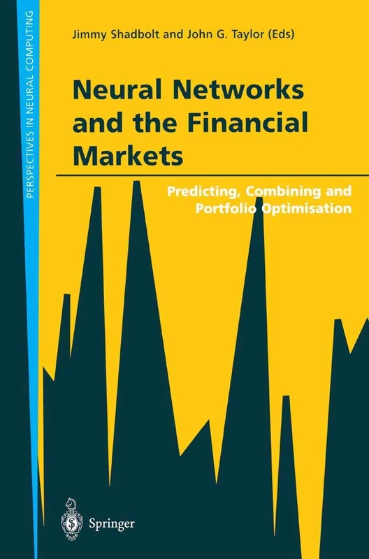 Neural Networks and the Financial Markets: Predicting, Combining and Portfolio Optimisation (Perspectives in Neural Computing)