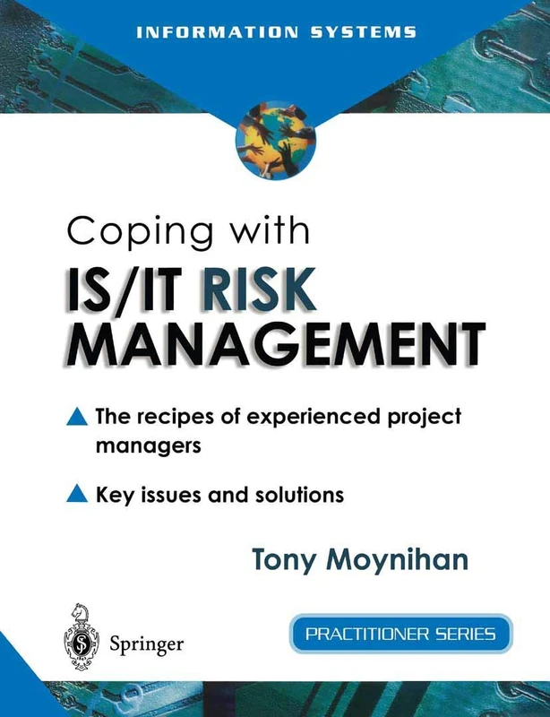 Coping with IS/IT Risk Management: The Recipes of Experienced Project Managers (Practitioner Series) - Image 1