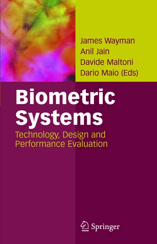 Biometric Systems: Technology, Design and Performance Evaluation