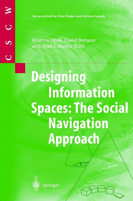 Designing Information Spaces: The Social Navigation Approach (Computer Supported Cooperative Work) - Image 1