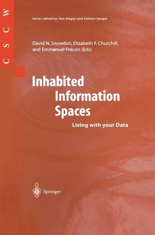 Inhabited Information Spaces: Living with your Data (Computer Supported Cooperative Work)