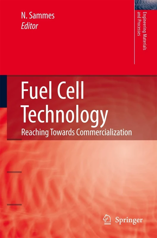 Fuel Cell Technology: Reaching Towards Commercialization (Engineering Materials and Processes)