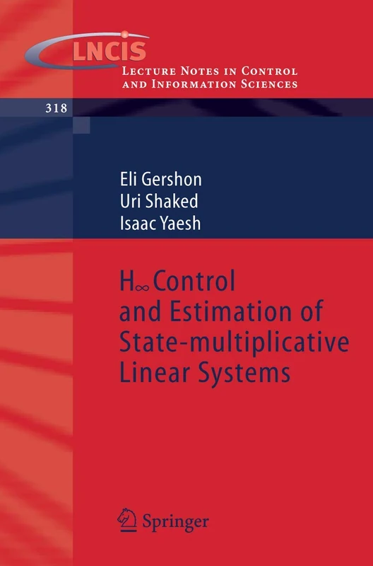 H-infinity Control and Estimation of State-multiplicative Linear Systems: 318 (Lecture Notes in Control and Information Sciences, 318) - Image 1