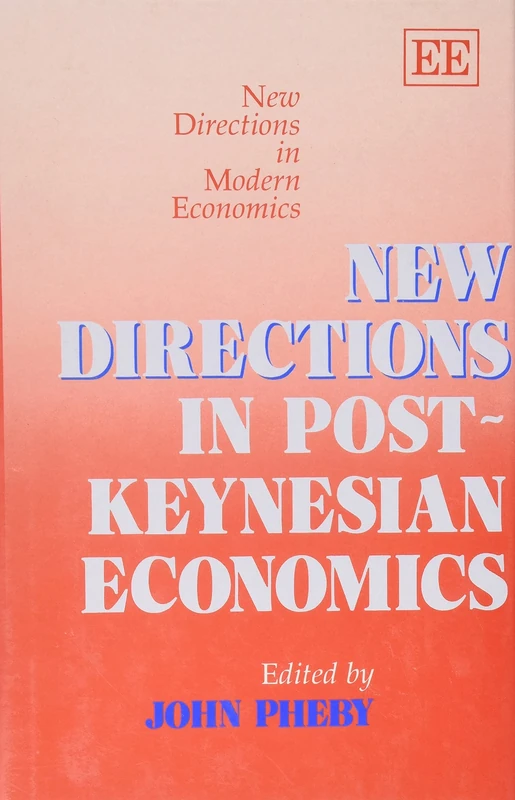 New Directions in Post-Keynesian Economics (New Directions in Modern Economics series)
