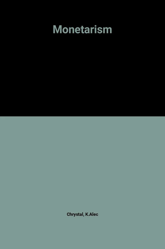 Edward Elgar Monetarism - Schools of Thought in Economics