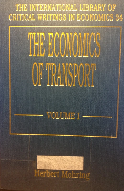THE ECONOMICS OF TRANSPORT (The International Library of Critical Writings in Economics series)