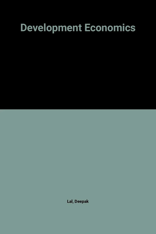 DEVELOPMENT ECONOMICS (The International Library of Critical Writings in Economics series)