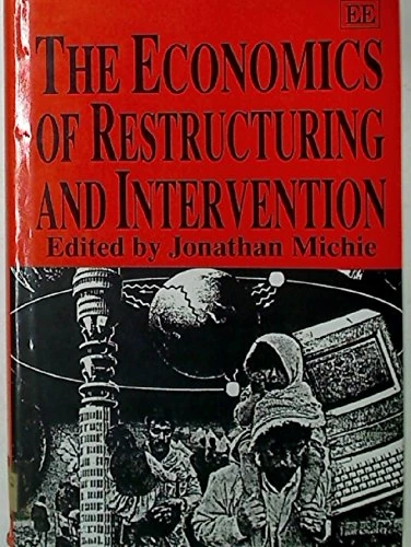 THE ECONOMICS OF RESTRUCTURING AND INTERVENTION