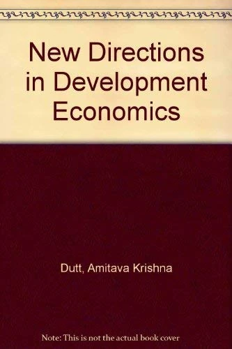 NEW DIRECTIONS IN DEVELOPMENT ECONOMICS