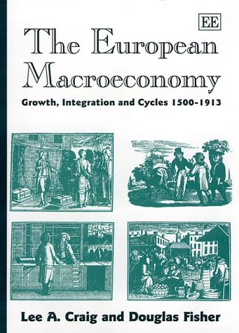The European Macroeconomy: Growth, Integration and Cycles 1500–1913
