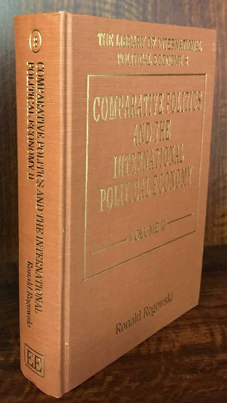 COMPARATIVE POLITICS AND THE INTERNATIONAL POLITICAL ECONOMY (The Library of International Political Economy series)