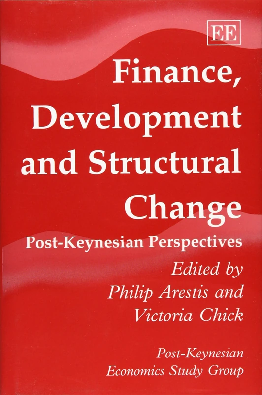 Finance, Development and Structural Change: Post-Keynesian Perspectives (Post-Keynesian Economics Study Group)