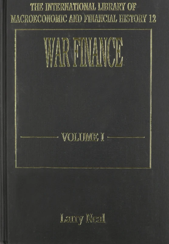 War Finance (The International Library of Macroeconomic and Financial History series)
