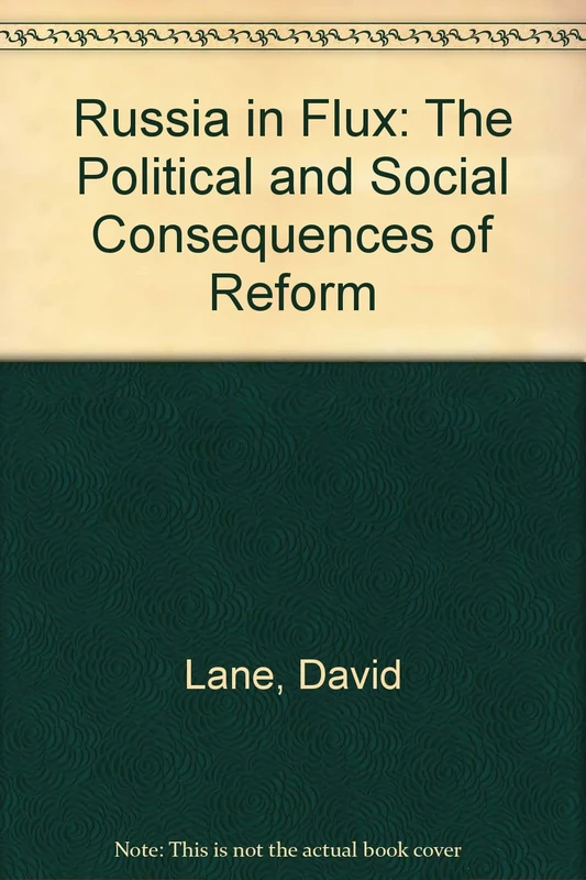 Russia in Flux: The Political and Social Consequences of Reform