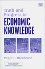 Truth and Progress in Economic Knowledge (Advances in Economic Methodology series)