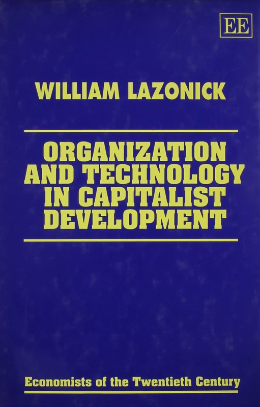 Organization and Technology in Capitalist Development - Book