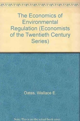 The Economics of Environmental regulation (Economists of the Twentieth Century series)