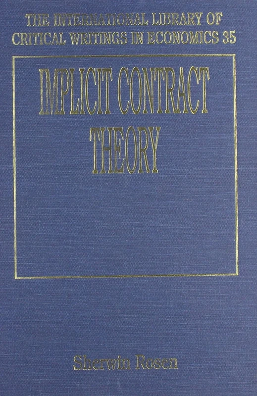 Implicit Contract Theory (The International Library of Critical Writings in Economics series)