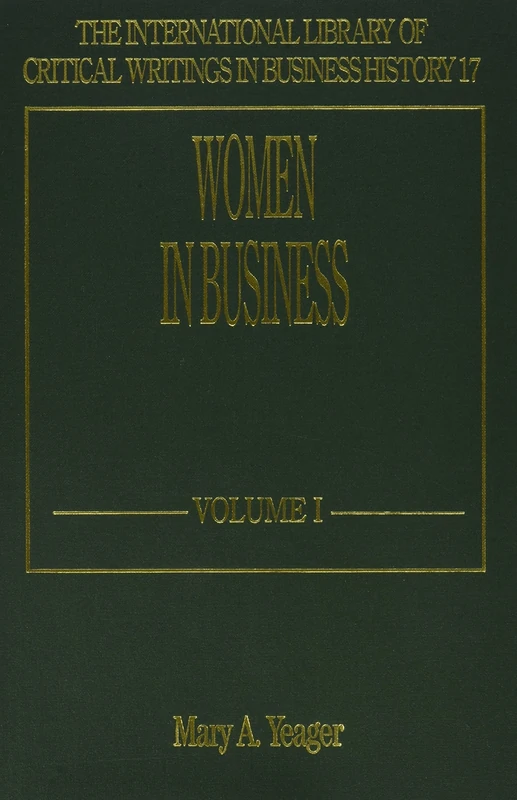 Women in Business (The International Library of Critical Writings in Business History series)