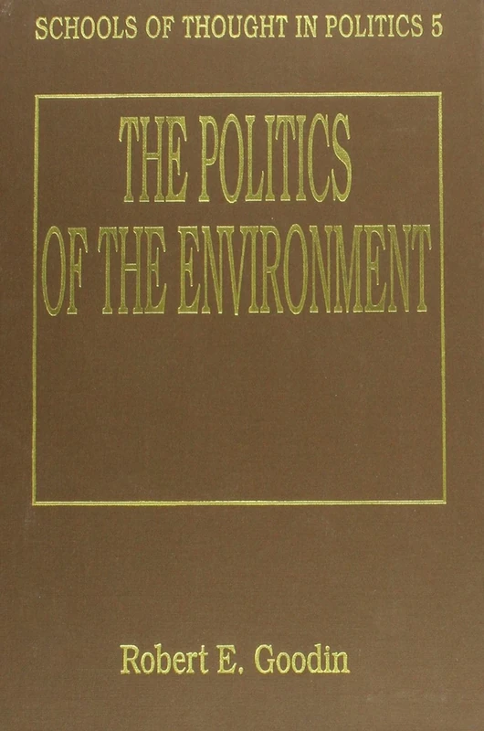 The Politics of the Environment (Schools of Thought in Politics series)