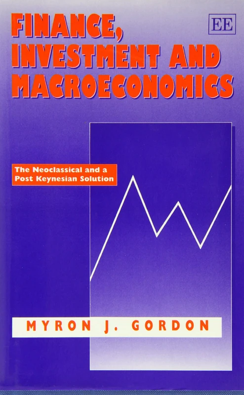 FINANCE, INVESTMENT AND MACROECONOMICS: The Neoclassical and a Post Keynesian Solution