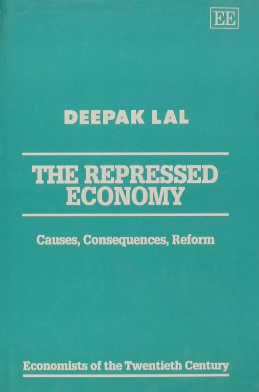 The Repressed Economy by Deepak Lal - Edward Elgar Publishing